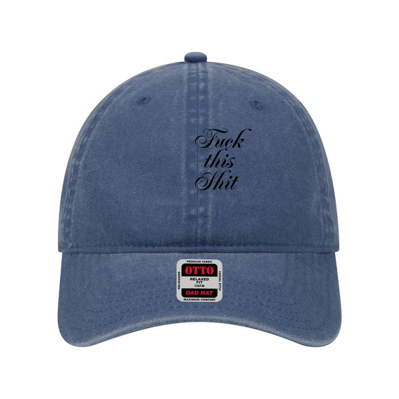 Fuck This Shit Dyed Cap by danidikadi | Artistshot