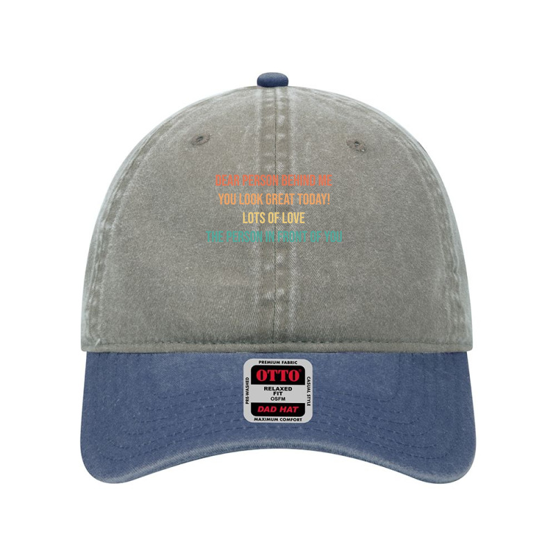 Dear Person Behind Me Funny Retro Quotes & Apparel Woman Man Pullover Dyed Cap by adam.troare | Artistshot