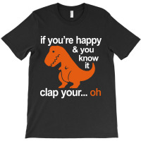 T-rex Clap Your Hands T-shirt | Artistshot