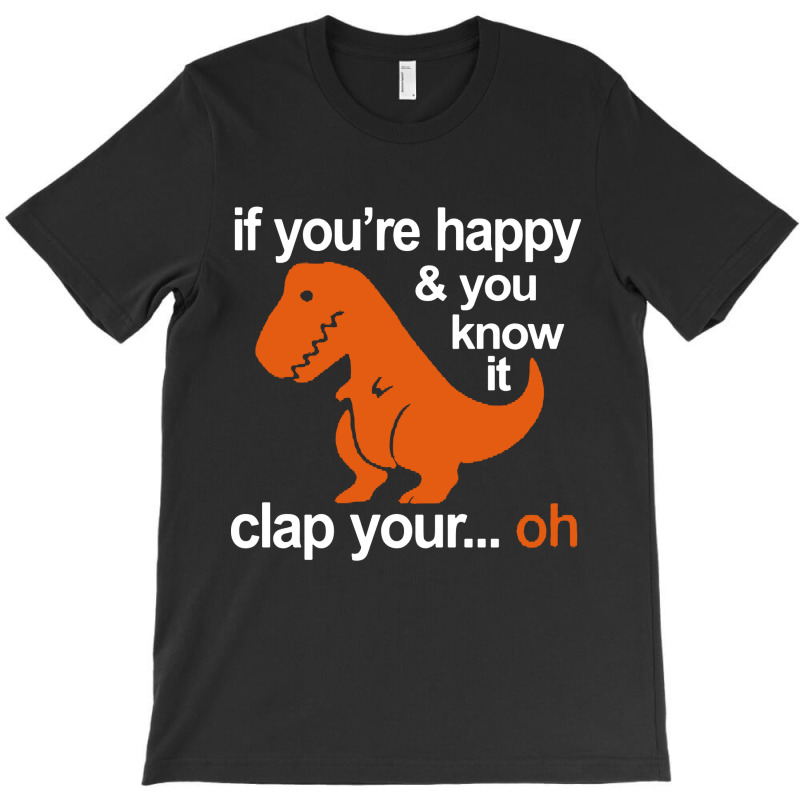 T-rex Clap Your Hands T-shirt | Artistshot