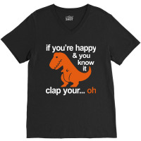 T-rex Clap Your Hands V-neck Tee | Artistshot