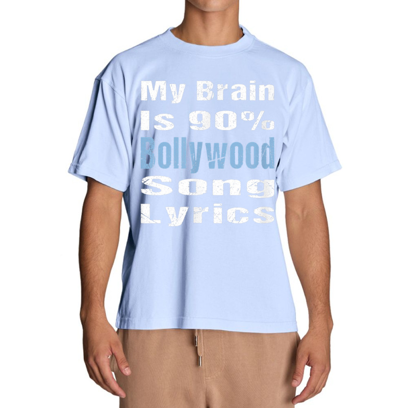 My Brain Is 90 Bollywood Song Lyrics Funny Novelty My Favorite People Urban Heavy T-shirt by CaleDesign | Artistshot