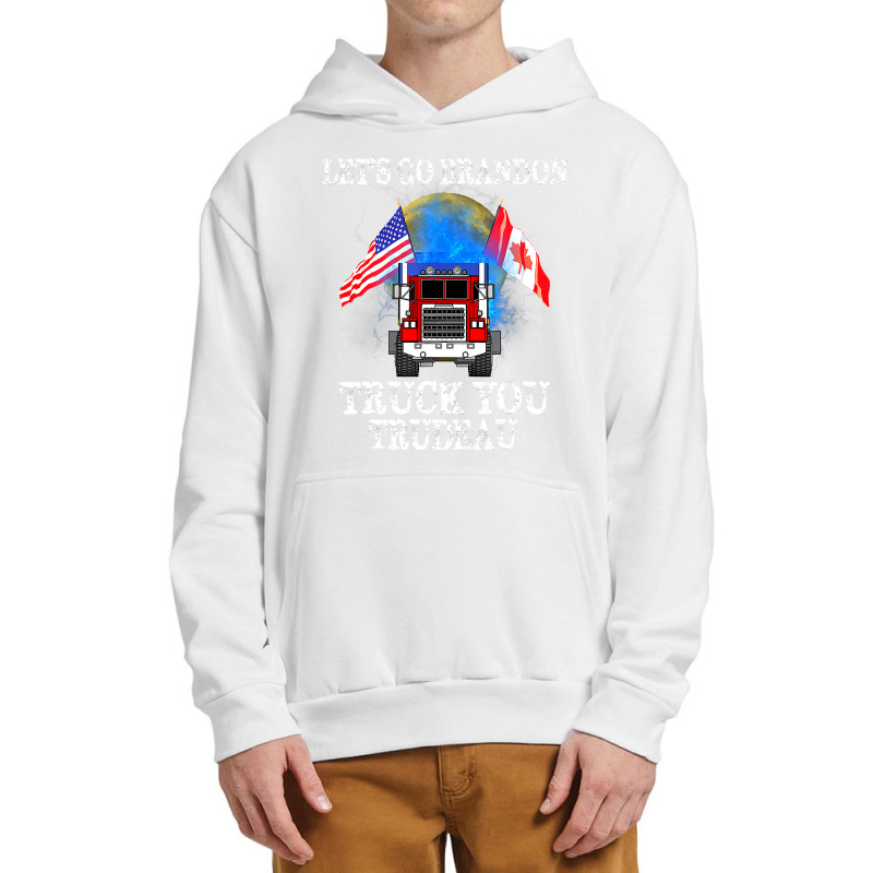 Lets Go Truck You Trudeau Usa Canada Flag Truckers 2022 Urban Pullover Hoodie by moonlight2270 | Artistshot