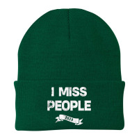 I Miss People 2020 For Dark Beanie | Artistshot