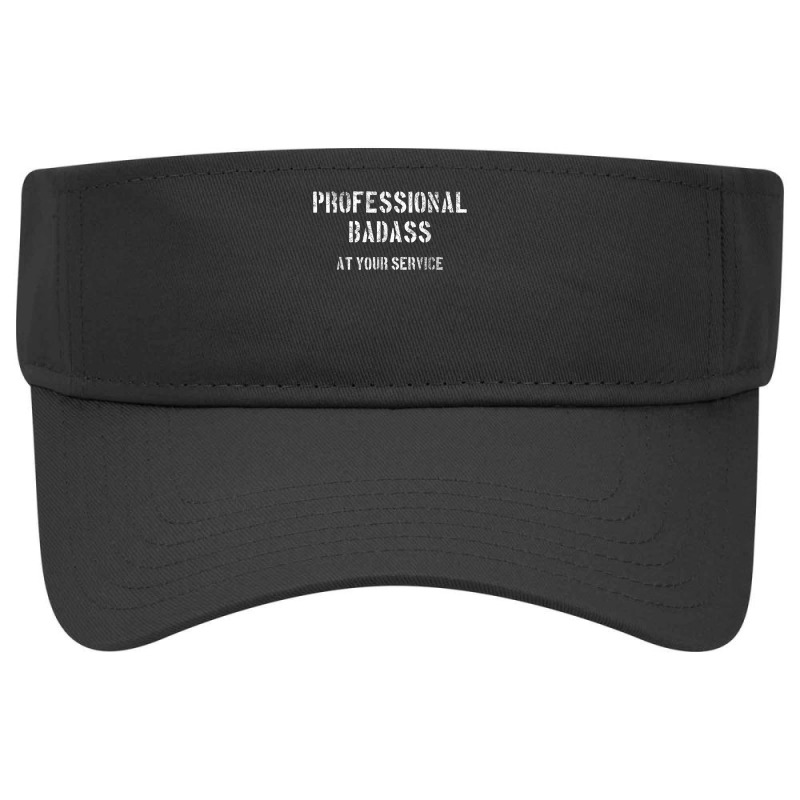 Professional Badass At Your Service Muscle Gym Tough Manly T Shirt Visor Hat | Artistshot