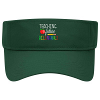 Teaching Future Bilinguals Teachers Back To School T Shirt Visor Hat | Artistshot