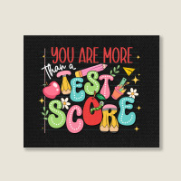 You Are More Than A Test Score Landscape Canvas Print | Artistshot