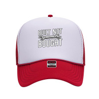 Built Not Bought Jdm Gifts T Shirt Foam Trucker Hat | Artistshot