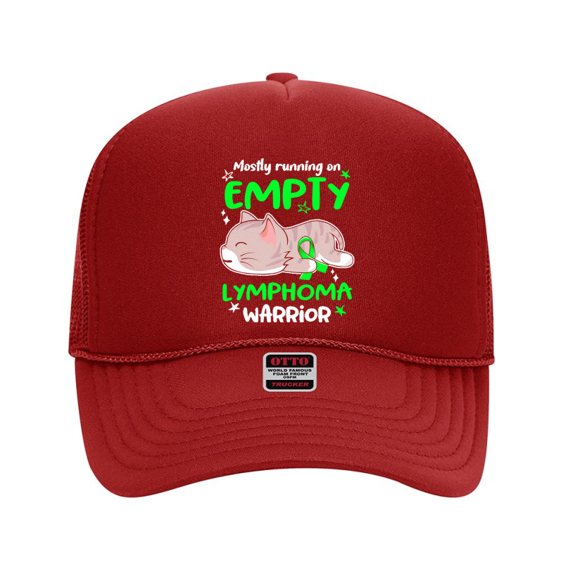 Lymphoma Awareness T  Shirt Mostly Running On Empty Lymphoma Warrior T Foam Trucker Hat by rico96716 | Artistshot