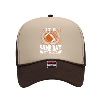 Football Its Game Day Yall Funny Quotes 402 Football Foam Trucker Hat | Artistshot