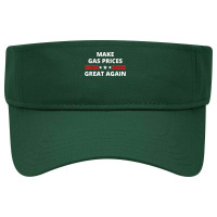 Make Gas Prices Great Again Anti Biden Trump Republican 2024 T Shirt Visor Hat | Artistshot