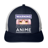 Warning May Spontaneously Start Talking About Anime Snapback Trucker Cap | Artistshot