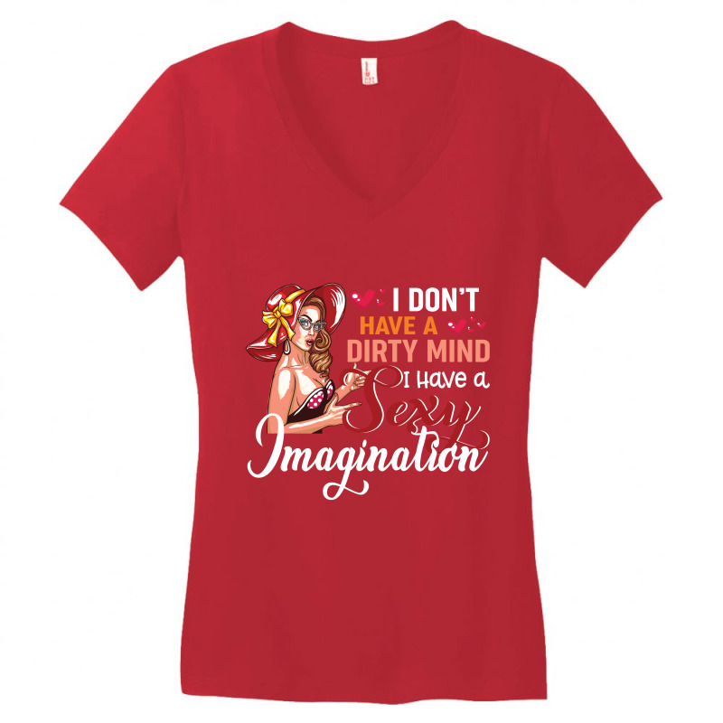 I Don't Have A Dirty Mind I Have A Sexy Imagination Women's V-Neck T-Shirt by vip.pro123 | Artistshot