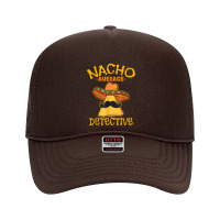 Nacho Average Detective Investigator Informer Cinco De Mayo Foam Trucker Hat | Artistshot