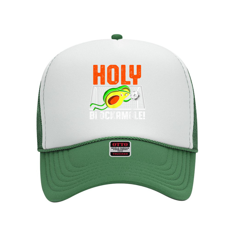 Holy Blockamole Soccer Blocker Funny Avocado Goalie Gift T Shirt Foam Trucker Hat by alanacaro | Artistshot