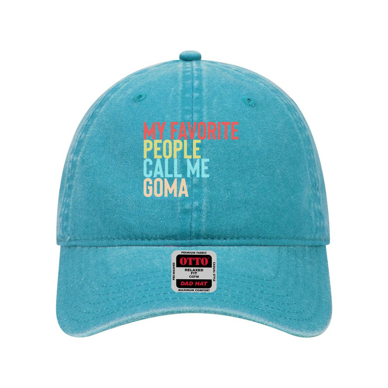 Mothers Day Gift Ideas T  Shirt My Favorite People Calls Me Goma Shirt Dyed Cap by uabshire421 | Artistshot