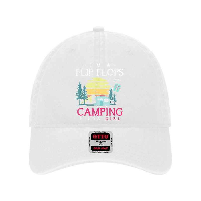 Im A Flip Flops And Camping Kinda Girl Camper Women Camping T Shirt Dyed Cap | Artistshot