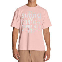 Strong And Confident Alpha Male Has Arrived, Funny Guy T Shirt Urban Heavy T-shirt | Artistshot