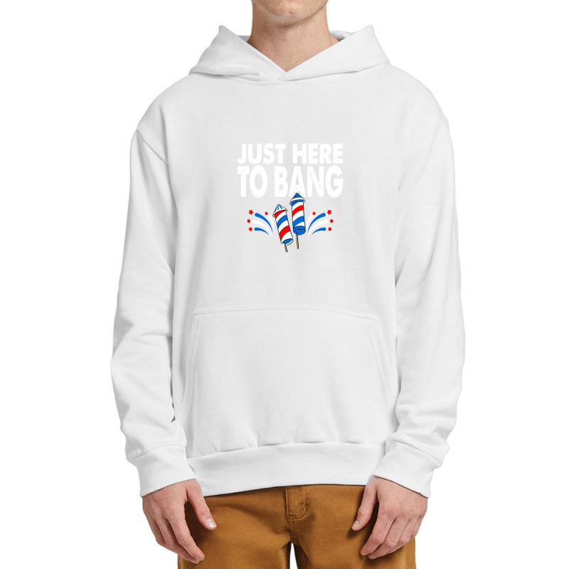 Just Here To Bang 4th Of July Fireworks Urban Pullover Hoodie by micjegreray | Artistshot