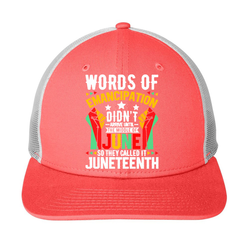 Juneteenth Gifts T  Shirt Words Of Emancipation Didn't Arrive Afro Ame Snapback Trucker Cap by theirepidermis | Artistshot