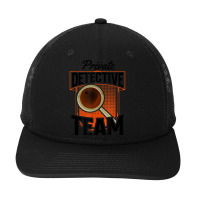 Private Detective Team Spy Investigator Investigation T Shirt Snapback Trucker Cap | Artistshot