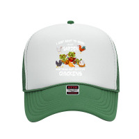 Chicken Chick Womens I Just Want To Work In My Garden And Hang Out Chi Foam Trucker Hat | Artistshot