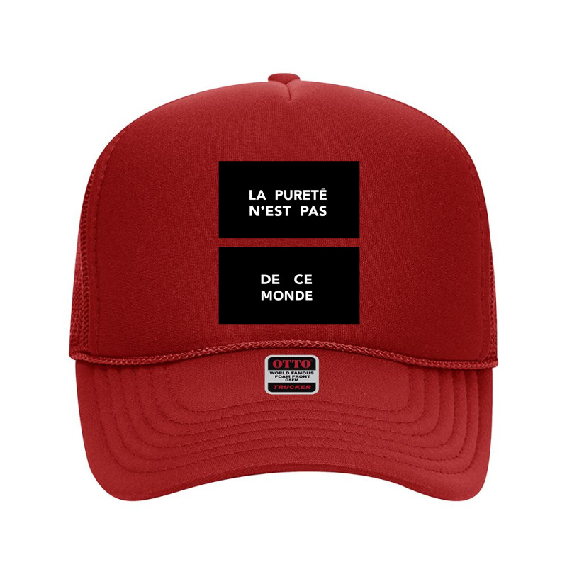 La Pureté N'est Pas De Ce Monde Purity Is Not Of This World Foam Trucker Hat by bedaopini | Artistshot