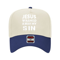 Jesus Washed Away My Sin Bible Verse Christian Gift Lover Gifts Adjustable Baseball Cap | Artistshot