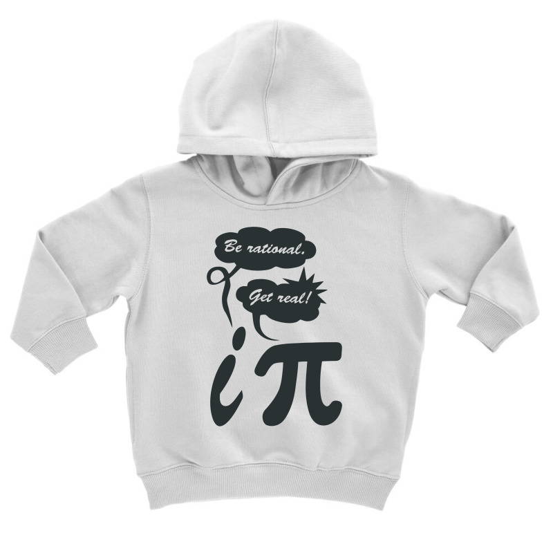 Be Rational Get Real Funny Humor Math Toddler Hoodie by rusmashirt | Artistshot