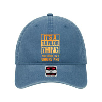 It's A Taylor Thing You Wouldn't Understand Dyed Cap | Artistshot