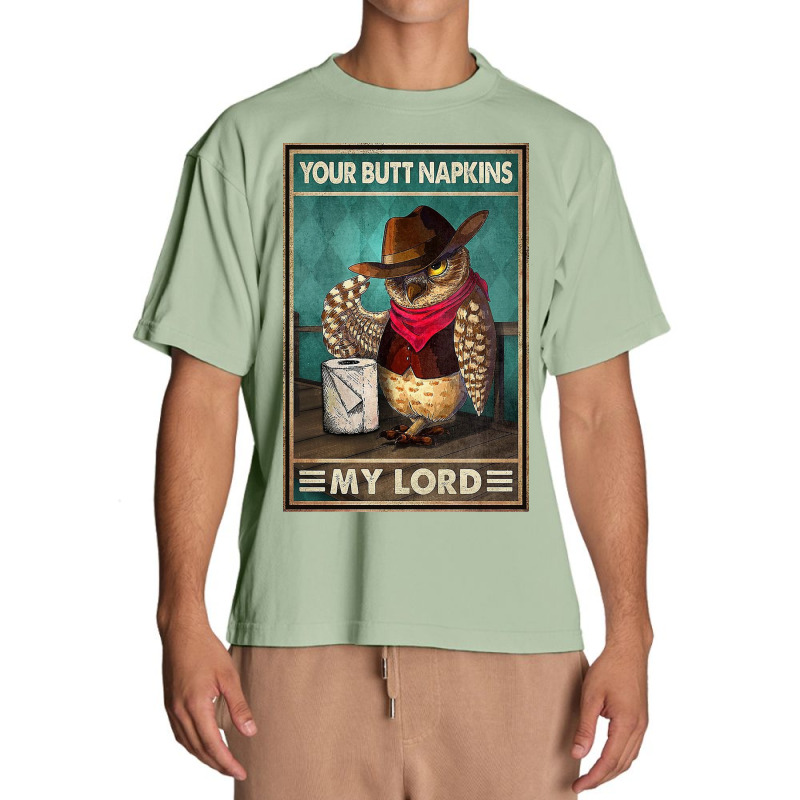 Your Butt Napkins My Lord Owl   Toilet Paper Urban Heavy T-shirt by Kelly S | Artistshot