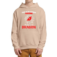 This Is My Human Costume Im Really A Dragon Halloween 376 Urban Pullover Hoodie | Artistshot