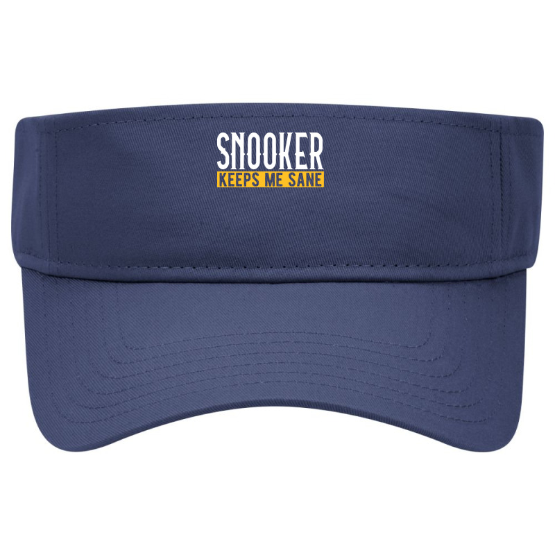 Billiard T Shirt Snooker Keeps Me Sane I Billiard I Cue I Billiards T Visor Hat | Artistshot