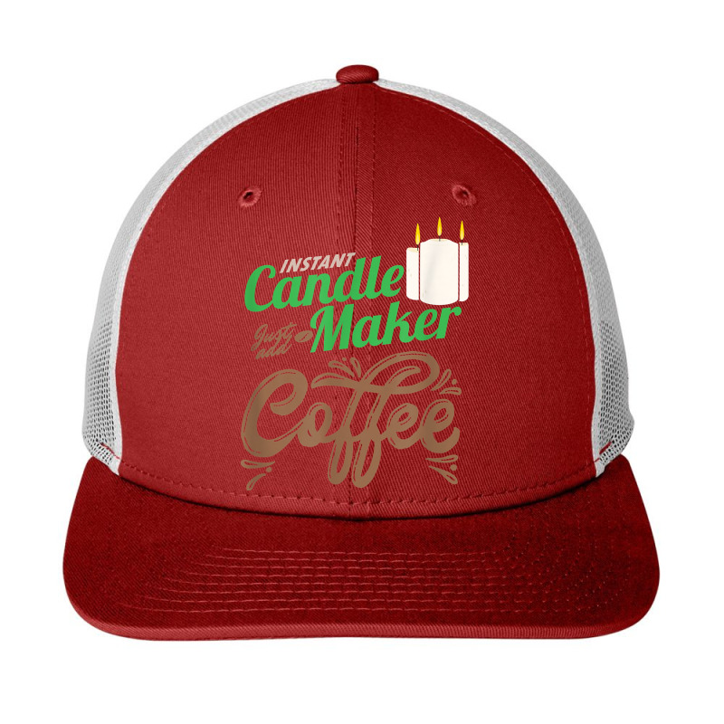 Wick Wax Instant Candle Maker Just Add Coffee Candles Gift T Shirt Snapback Trucker Cap by tamarogbbrazee4 | Artistshot