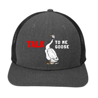 Talk To Me Goose Funny Goose Snapback Trucker Cap | Artistshot