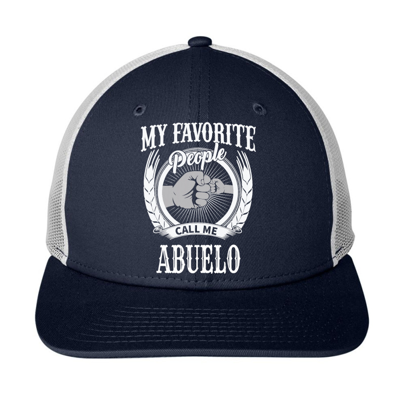 Mens My Favorite People Call Me Abuelo Mexican Spanish Grandpa Snapback Trucker Cap by Hoangduong | Artistshot