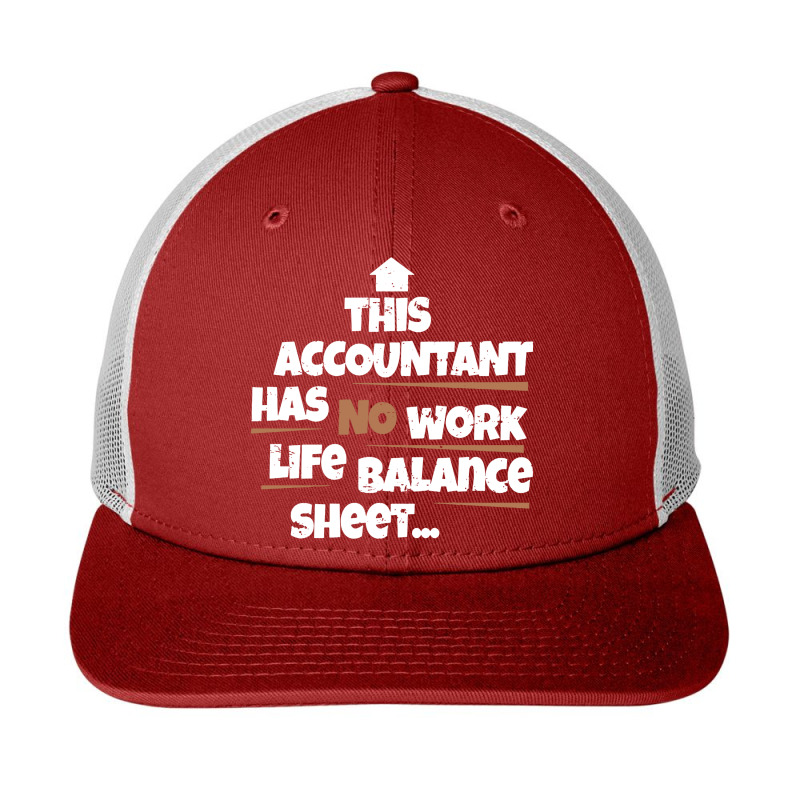 Work Life Balance Sheet Snapback Trucker Cap | Artistshot