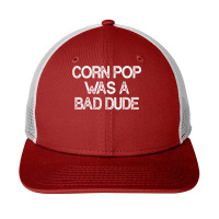 Corn Pop Was A Bad Dude T Shirt Snapback Trucker Cap | Artistshot