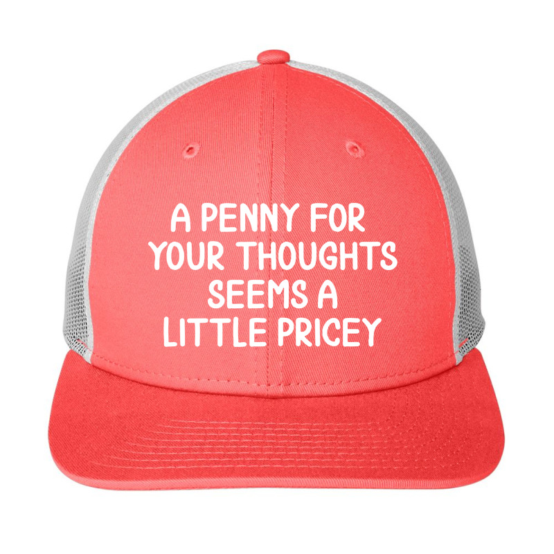 Penny For Your Thoughts Snapback Trucker Cap | Artistshot