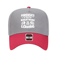 Forensics If They're Breathing We Are Leaving Investigator T Shirt Adjustable Baseball Cap | Artistshot