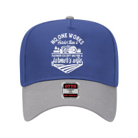 No One Works Harder Than A Farmer Except Maybe Farmer S Wife T Shirt Adjustable Baseball Cap | Artistshot