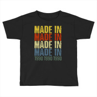 Made In 1990 Toddler T-shirt | Artistshot