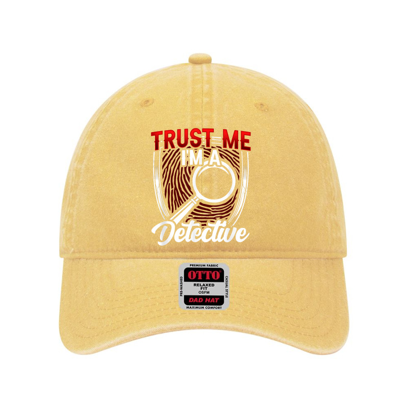 Trust Me I'm A Detective Private Detective Spy Investigator T Shirt Dyed Cap by AshleyPenez | Artistshot