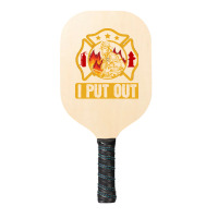 Firefighter T  Shirt Fire Rescue Firefighter I Put Out Fireman T  Shir Pickleball Paddle | Artistshot