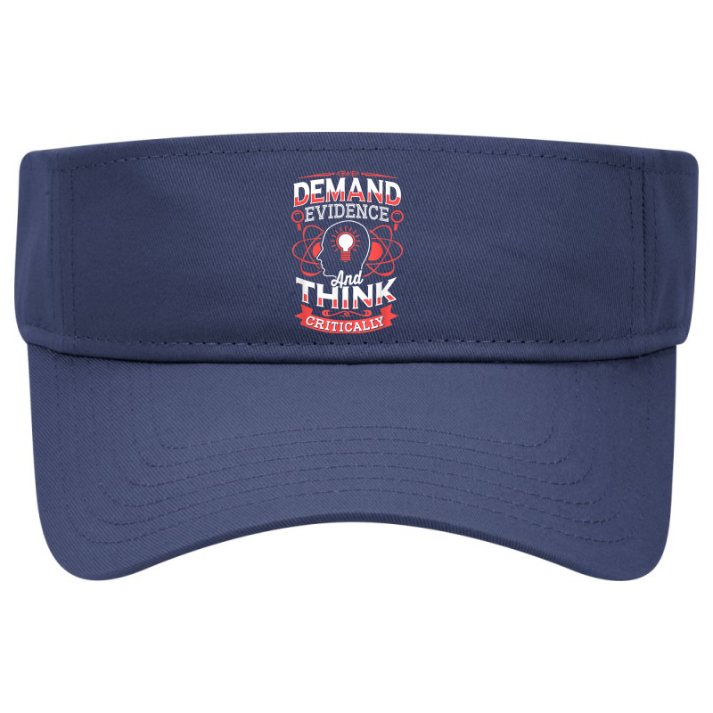 Science Demand Evidence And Think Critically Science Visor hat by urethrapricey | Artistshot