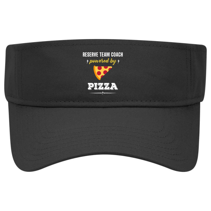 Reserve Team Coach Powered By Pizza Funny Gift Visor hat by milkisunato | Artistshot