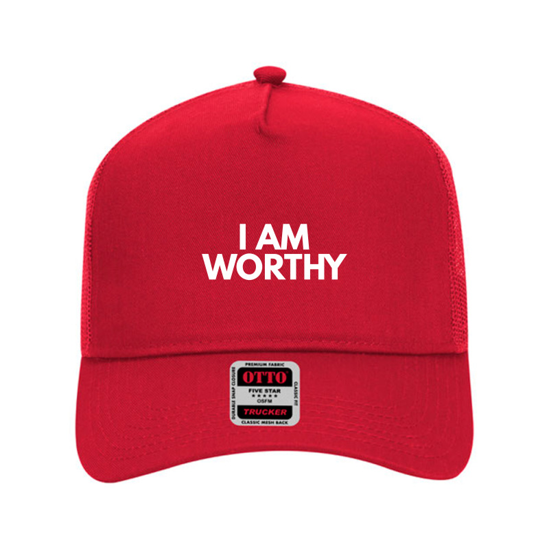 I Am Worthy Mesh Back Trucker Hat | Artistshot