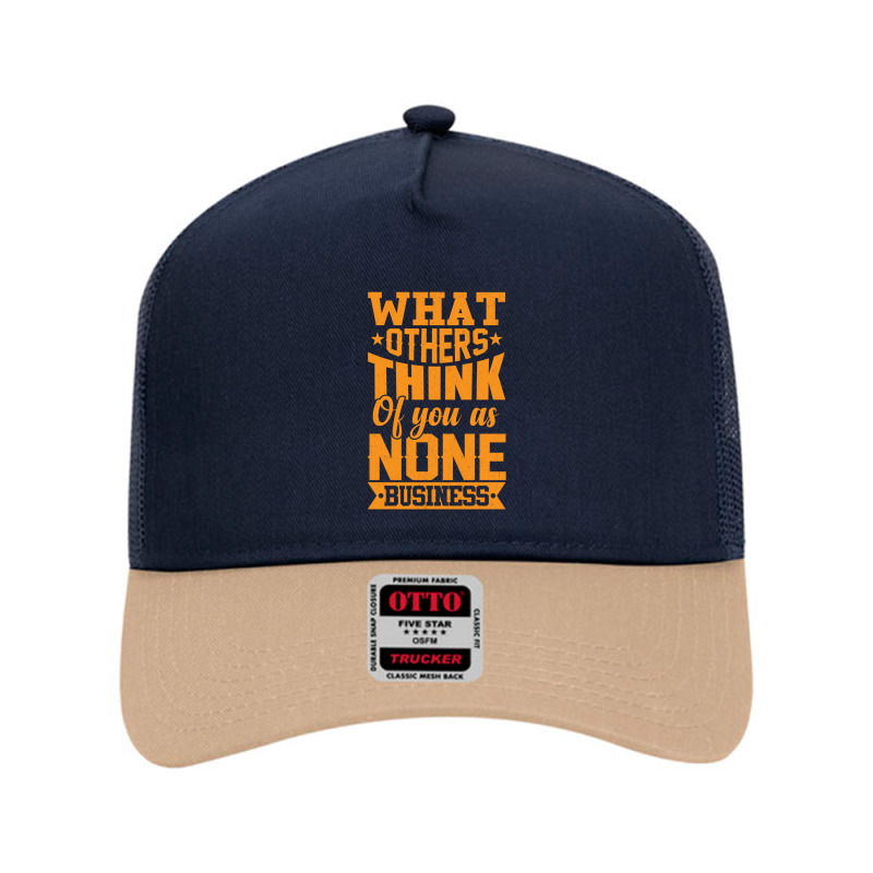 What Others Think Shirt Mesh Back Trucker Hat | Artistshot