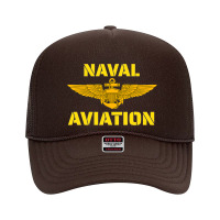 Naval Aviation At Its Best. Perfect For Military Veterans. Pullover Ho Foam Trucker Hat | Artistshot