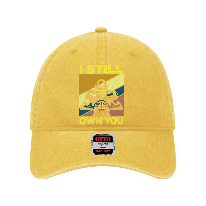 Football I Still Own You Lineman Football Motivational Dyed Cap by circularflap | Artistshot